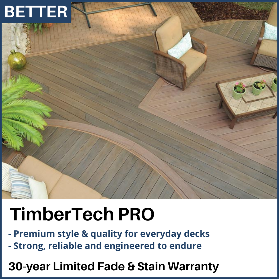 Better Decking Option - TimberTech Pro with 30 year limited fade and stain warranty